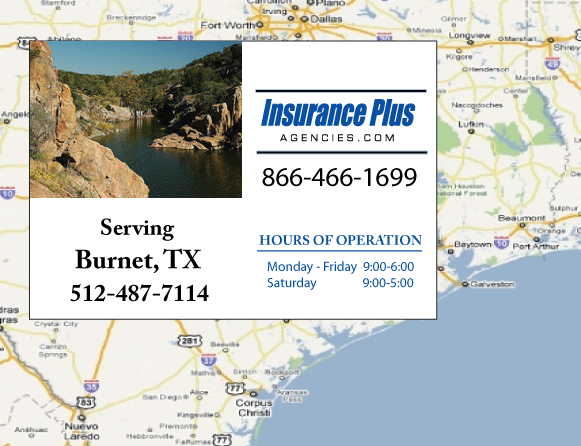 Insurance Plus Agencies of Texas (512) 487-7114 is your local Homeowner & Renter Insurance Agent in Burnet, Texas.