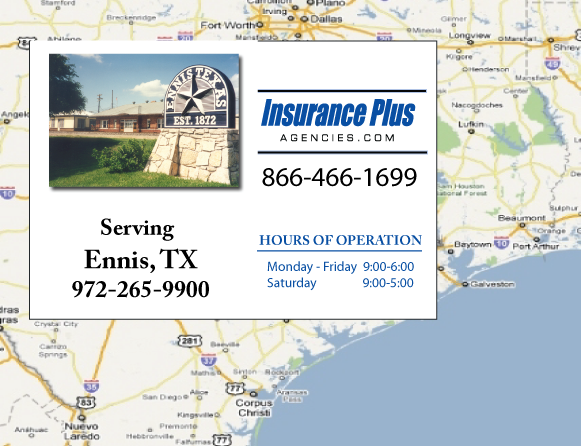 Insurance Plus Agencies of Texas (972)265-9900 is you Full Coverage Car Insurance Agent in Ennis, Texas.