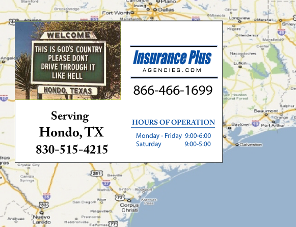Insurance Plus Agencies of Texas (830)515-4215 is your Car Liability Insurance Agent in Hondo, Texas.