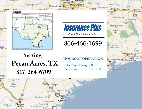Insurance Plus Agencies of Texas (817)264-6709 is your Progressive Car Insurance Agent in Pecan Acres, Texas.